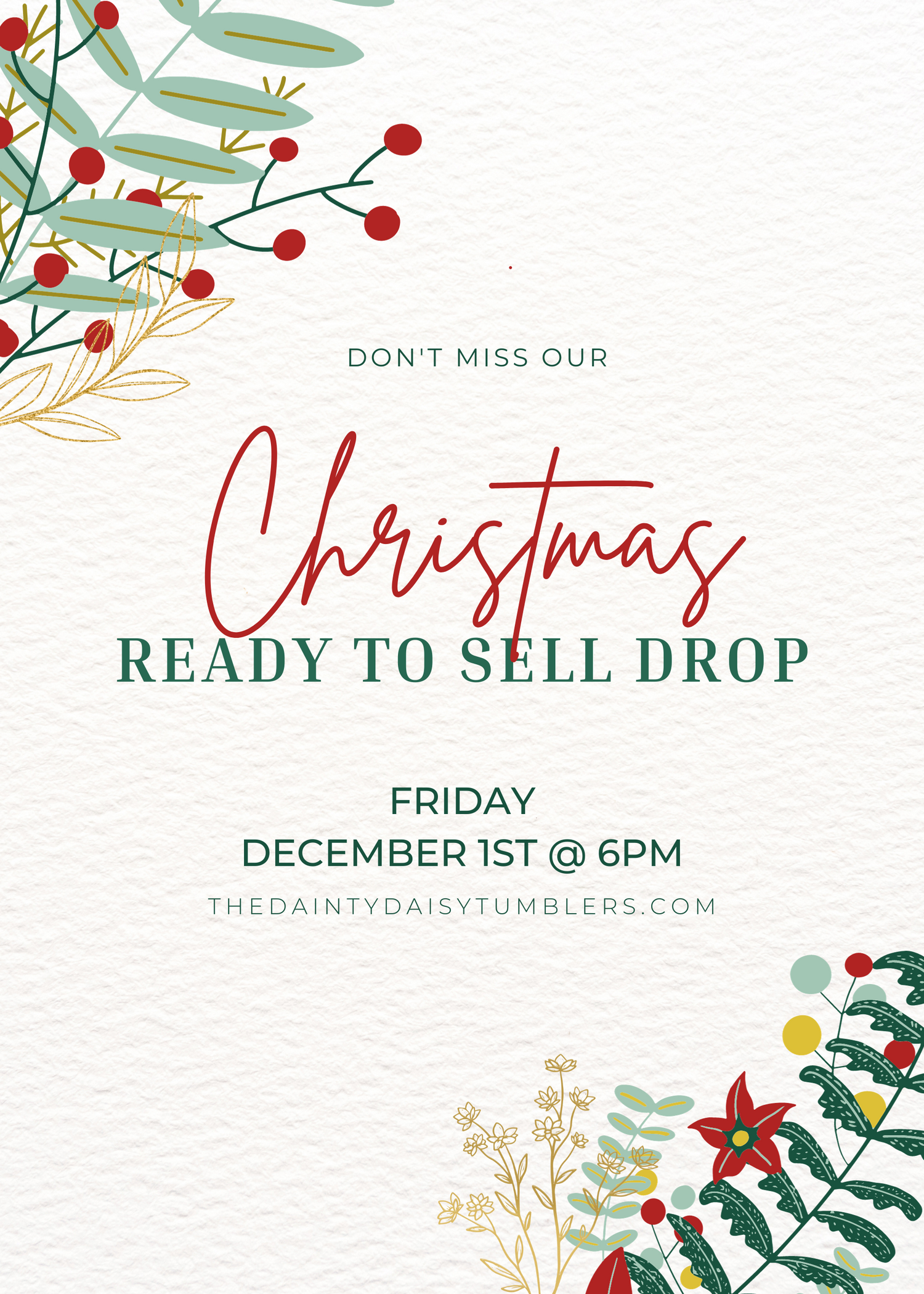 https://thedaintydaisytumblers.com/cdn/shop/files/Green_And_Red_Simple_Christmas_Eve_Party_Poster_20231127_144624_0000.png?v=1701114791&width=1500
